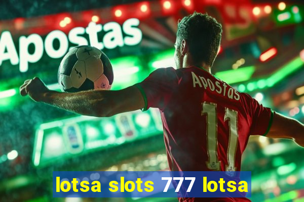 lotsa slots 777 lotsa